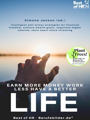 cover image of Earn more Money Work less Have a better Life